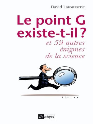 cover image of Le point G existe-t-il ? Et 59 autres énigmes de la science